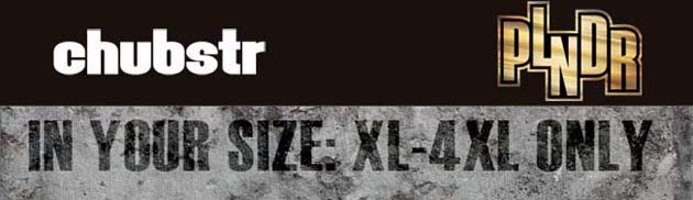 Chubstr & PLNDR's XL to 4XL Exclusive Sale