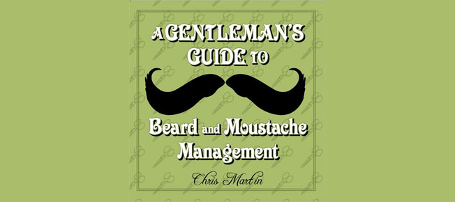 A Gentleman's Guide to Beard and Mustache Management