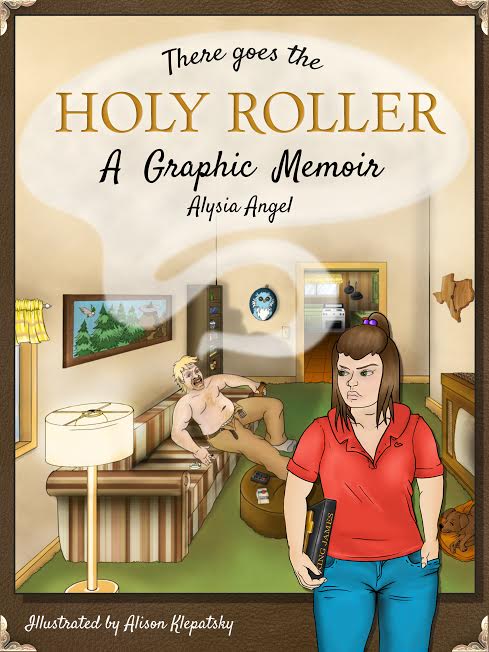 Holy Roller: A Graphic Memoir by Alysia Angel
