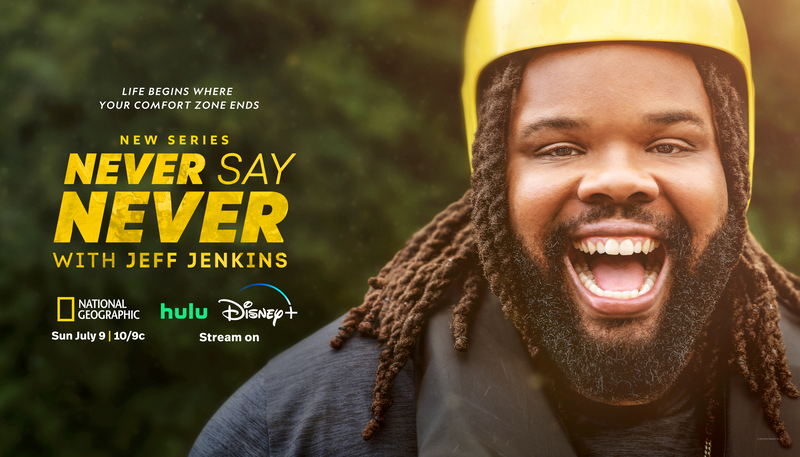 Never Say Never with Jeff Jenkins on National Geographic and Disney+