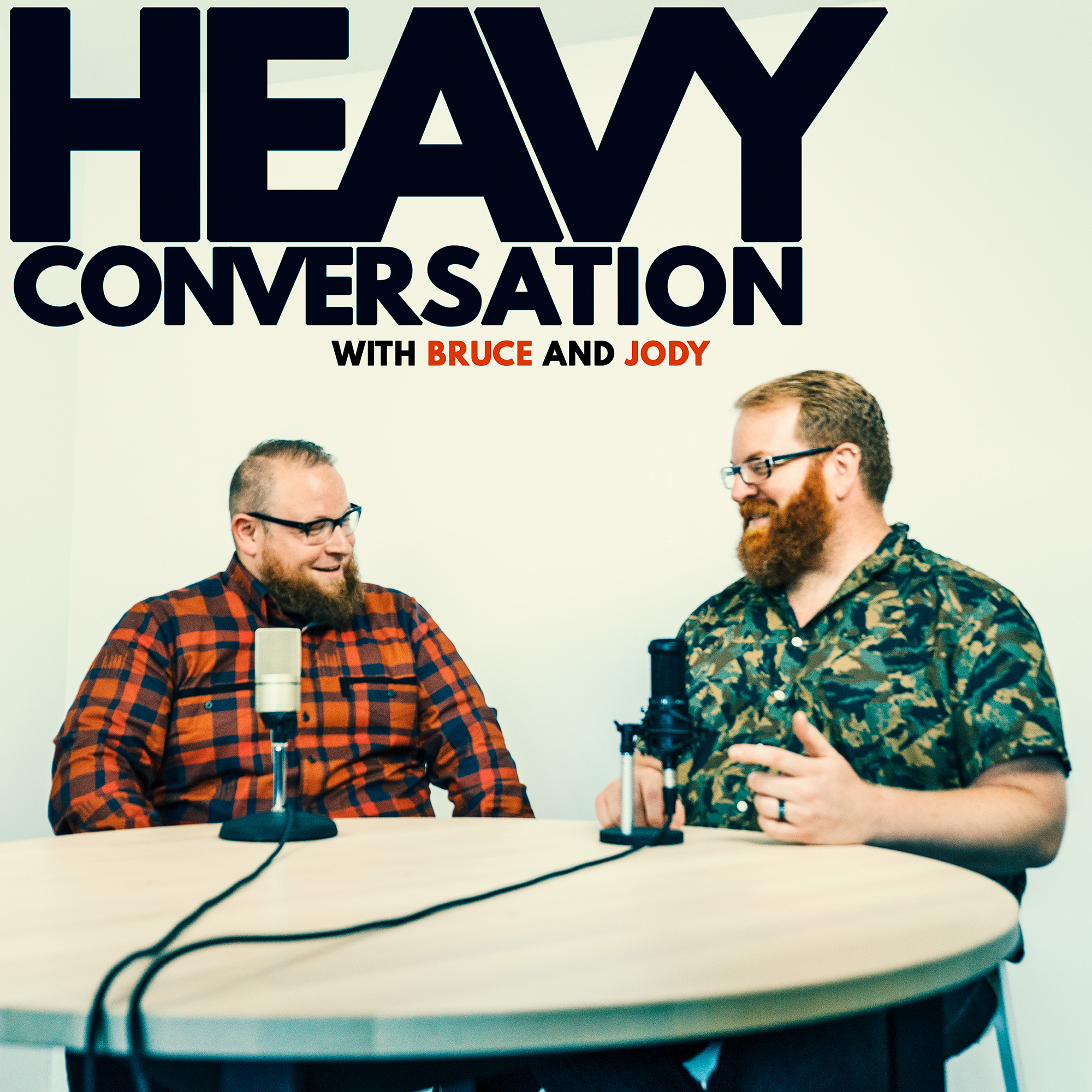 Heavy Conversation Podcast with Bruce and Jody