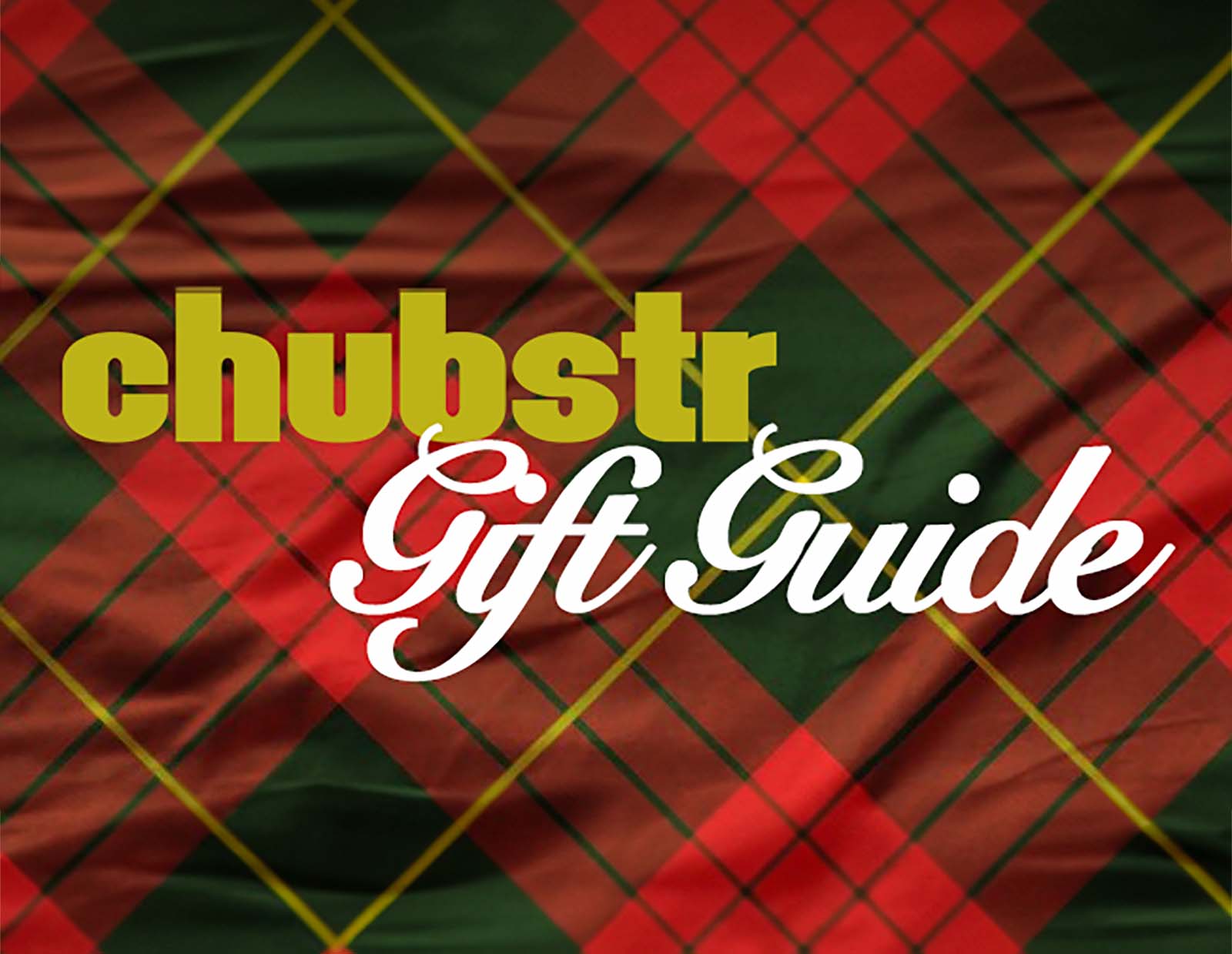 Chubstr Gift Guide 2023